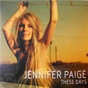 Jennifer Paige - These Days