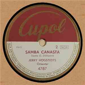 Jerry Högstedts Orkester / Hasse Tellemars Rumbaorkester - Samba Canasta / ...