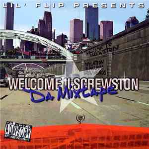Lil' Flip - Lil' Flip Presents Welcome II Screwston Da Mixtape