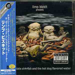 Limp Bizkit - Chocolate Starfish And The Hot Dog Flavored Water