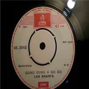 Los Shain's - Guau Guau A Go Go / El Cielo Me Esta Cayendo