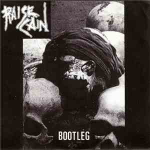Raise Cain - Bootleg