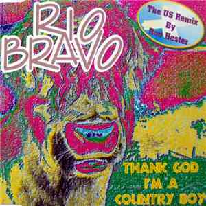 Rio Bravo - Thank God I'm A Country Boy Remix