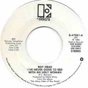 Roy Head - I've Never Gone To Bed With An Ugly Woman