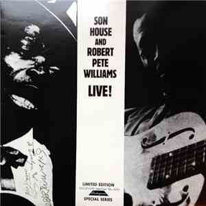 Son House And Robert Pete Williams - Live!