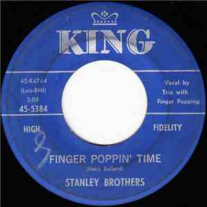 Stanley Brothers - Finger Poppin' Time / Daybreak In Dixie