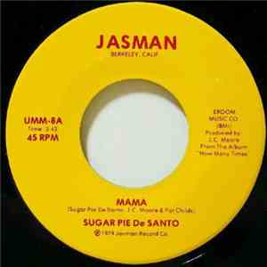 Sugar Pie Desanto - Mama / Keep Your Womens Lib