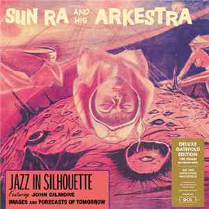 Sun Ra & His Arkestra - Jazz In Silhouette