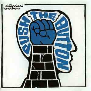 The Chemical Brothers - Push The Button