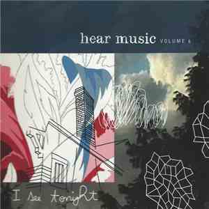 Various - Hear Music Volume 6: I See Tonight