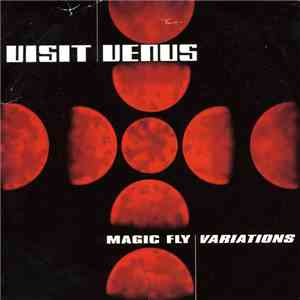 Visit Venus - Magic Fly | Variations