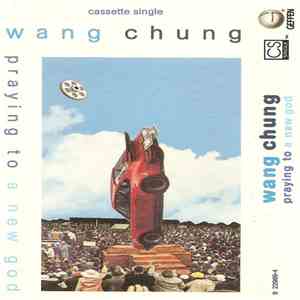 Wang Chung - Praying To A New God