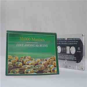 10,000 Maniacs - Love Among The Ruins