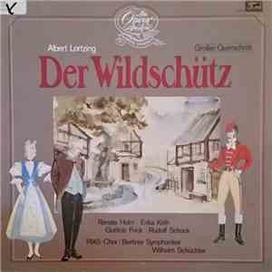Albert Lortzing, Wilhelm Schüchter - Der Wildschütz - Großer Querschnitt