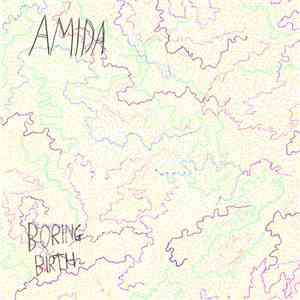 Amida - Boring Birth