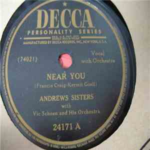 Andrews Sisters With Vic Schoen And His Orchestra - Near You