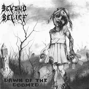 Beyond Belief - Dawn Of The Doomed
