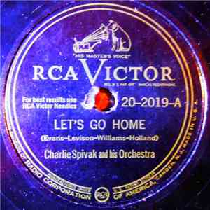 Charlie Spivak And His Orchestra - Let's Go Home / Stomping Room Only