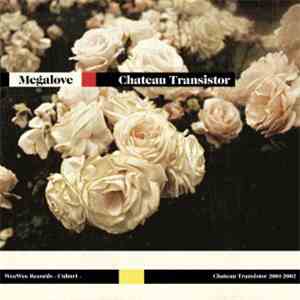 Chateau Transistor - Megalove