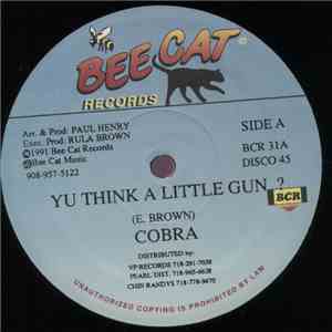 Cobra / Derrick Parker - Yu Think A Little Gun? / First Time