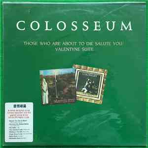 Colosseum - Those Who Are About To Die Salute You / Valentyne Suite