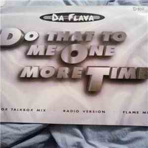 Da Flava - Do That To Me One More Time