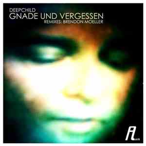 Deepchild - Gnade Und Vergessen