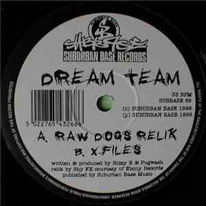 Dream Team - Raw Dogs Relik / X-Files