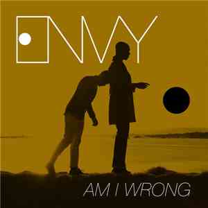 Envy  - Am I Wrong