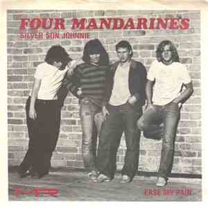 Four Mandarines - Silver Son Johnnie / Ease My Pain