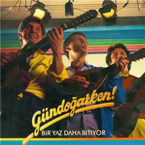Grup Gündoğarken - Bir Yaz Daha Bitiyor