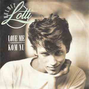 Helmut Lotti - Love Me / Kom Nu