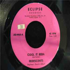 Iridescents - Cool it Reba / Iridescent Mood