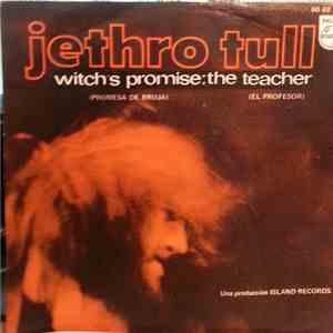 Jethro Tull - Witch's Promise = Promesa De Bruja / The Teacher = El Profeso ...