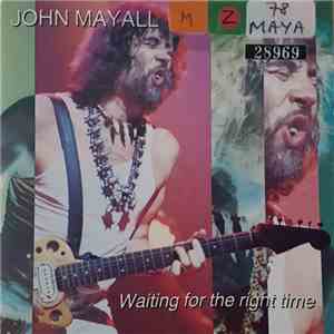 John Mayall - Waiting For The Right Time