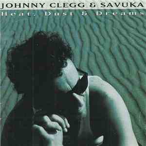 Johnny Clegg & Savuka - Heat, Dust & Dreams