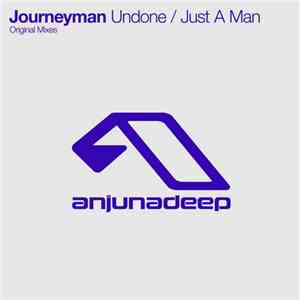 Journeyman  - Undone / Just A Man