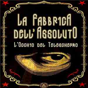 La Fabbrica Dell'Assoluto - L'Occhio Del Teleschermo