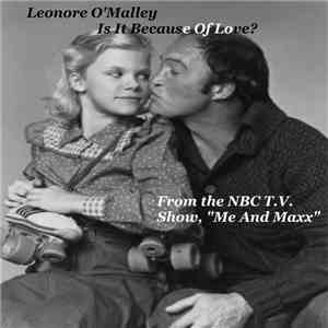 Lenore O'Malley - Is It Because Of Love?