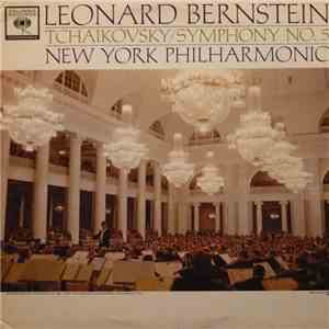 Leonard Bernstein, New York Philharmonic / Tchaikovsky - Symphony No. 5