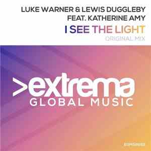 Luke Warner & Lewis Duggleby Feat. Katherine Amy - I See The Light
