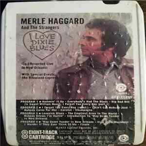 Merle Haggard And The Strangers - I Love Dixie Blues (So I Recorded Live In ...