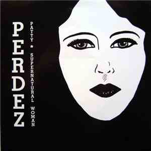 Perdez - Patty / Supernatural Woman