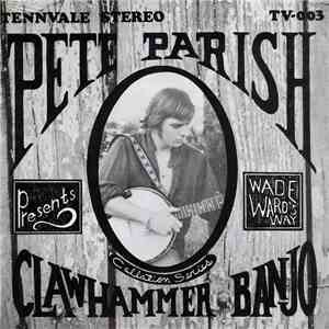 Pete Parish - Clawhammer Banjo
