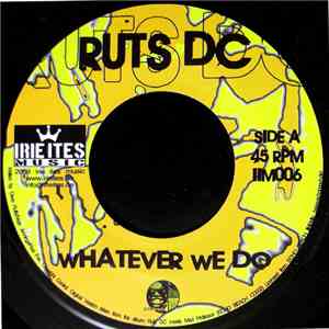 Ruts DC - Whatever We Do