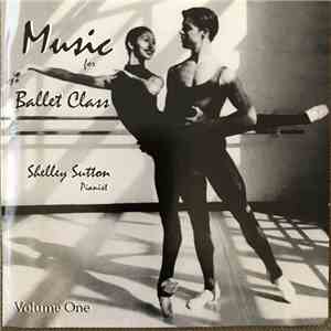 Shelley Sutton - Music For Ballet Class - Volume One