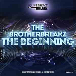 The Brotherbreakz - The Beginning