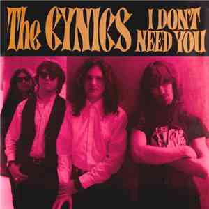 The Cynics  - I Don't Need You