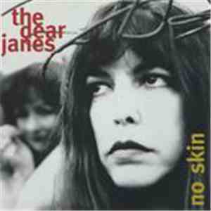 The Dear Janes - No Skin