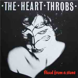 The Heart Throbs - Blood From A Stone